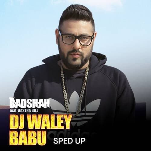 DJ Waley Babu (Sped Up)
