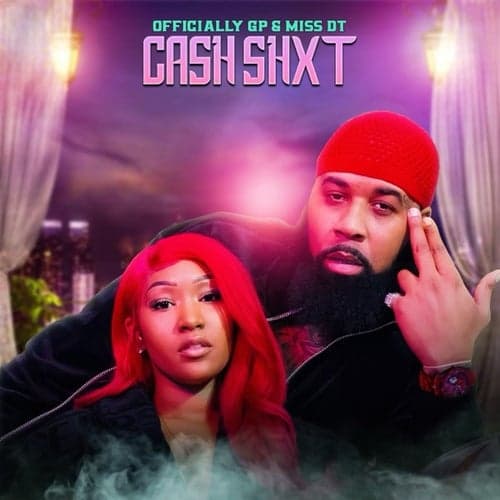Cash Shxt (feat. Miss DT)
