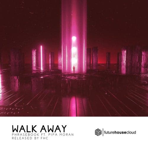 Walk Away (feat. Pipa Moran)