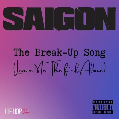 The Break-Up Song  (Leave Me The Fuck Alone)