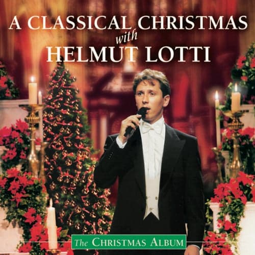 A Classical Christmas With Helmut Lotti (Live)