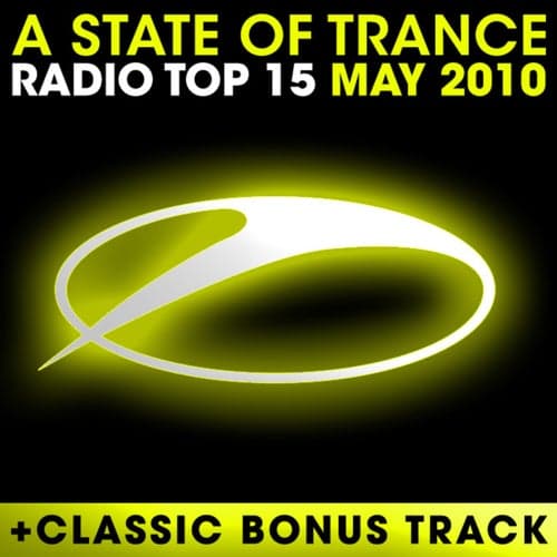 A State Of Trance Radio Top 15 - May 2010