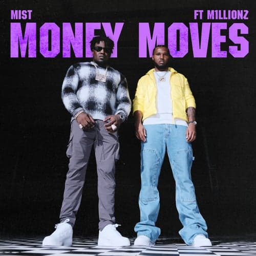 Money Moves (feat. M1llionz)