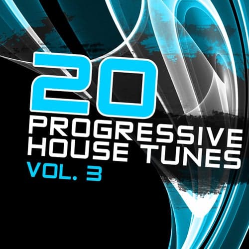 20 Progressive House Tunes, Vol. 3