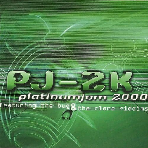 Platinum Jam 2000: The Bug & The Clone Riddims