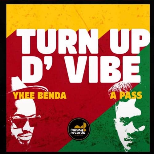 Turn up D' vibe (feat. A Pass)