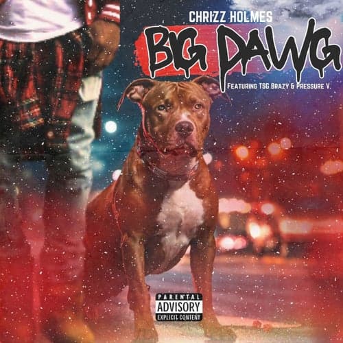 Big Dawg (feat. TSG Brazy & Pressure V)