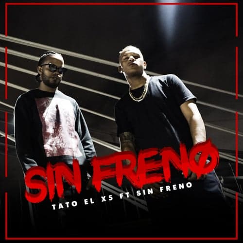 Sin Freno (feat. Sin Freno)