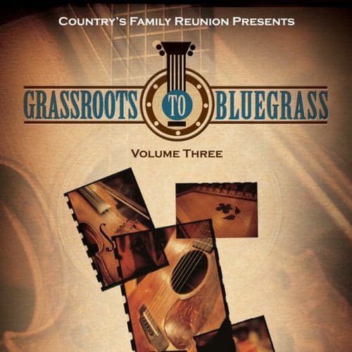 Grassroots To Bluegrass (Live / Vol. 3)