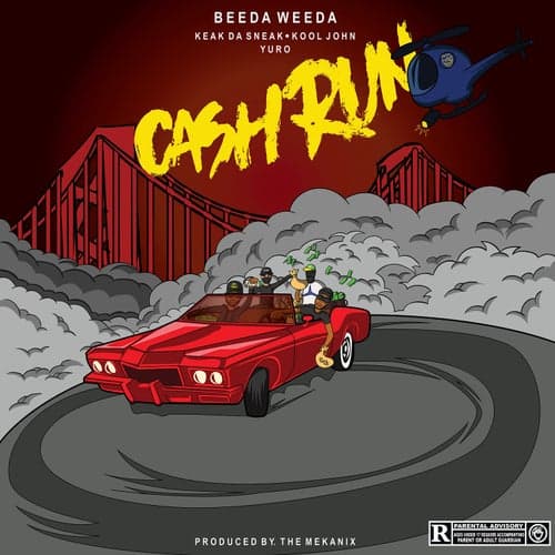 Cash Run (feat. Keak Da Sneak, Kool John & Yuro)