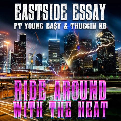 Ride Around With The Heat (feat. Young Ea$y & Thuggin Kb)