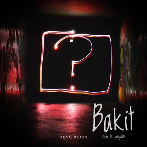 Bakit (feat. Gringo650)
