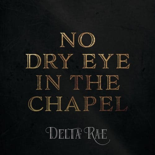 No Dry Eye In The Chapel