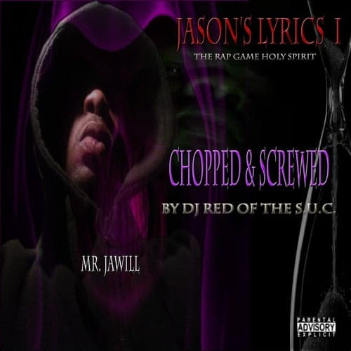 Jason's Lyrics I (The Rap Game Holy Spirit) (Chopped & Screwed)