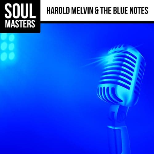 Soul Masters: Harold Melvin & the Blue Notes