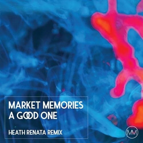 A Good One (Heath Renata Remix)