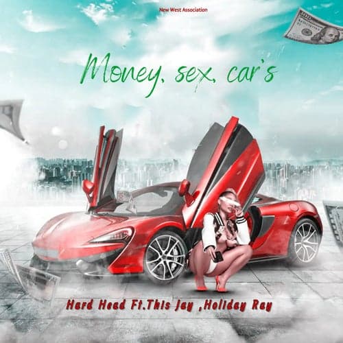 Money, Sex, Car's (feat. This Jay & Holiday Ray)