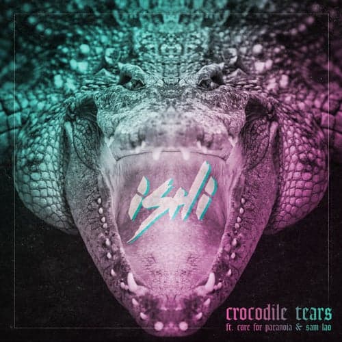 Crocodile Tears (feat. Cure for Paranoia & Sam Lao)