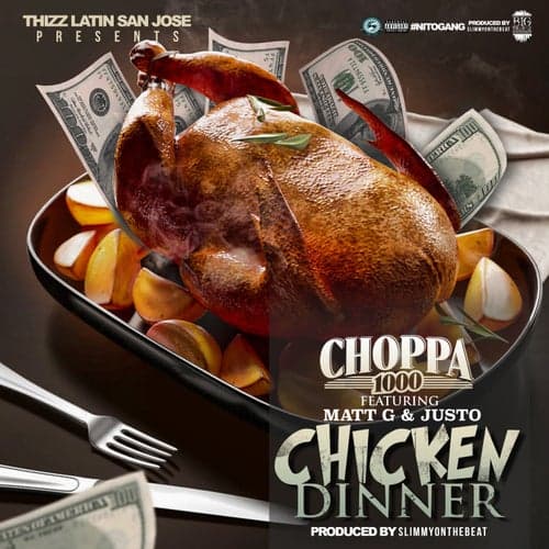 Chicken Dinner (feat. Matt G & Justo)