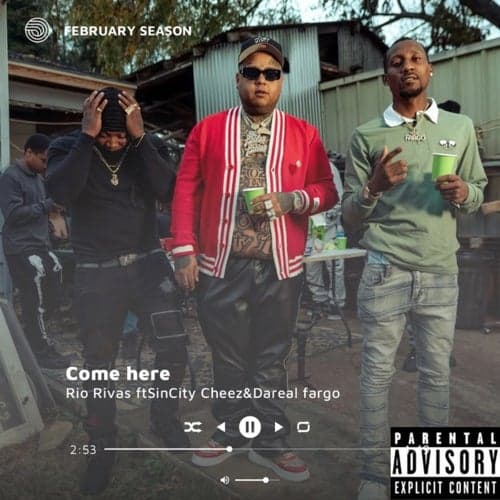 Come Here (feat. Sincity Cheez & DaReal Fargo)