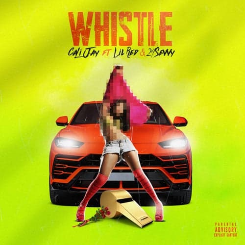 Whistle (feat. Lil Red & 24 Sevvy)
