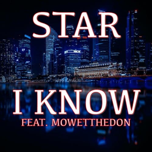I Know (feat. MoWetTheDon)