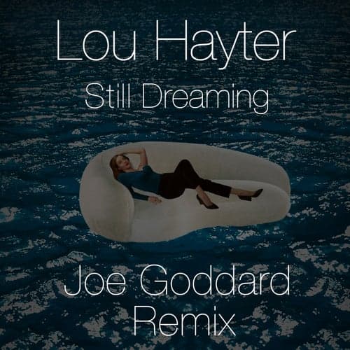 Still Dreaming (Joe Goddard Remix)