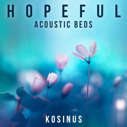 Hopeful Acoustic Beds