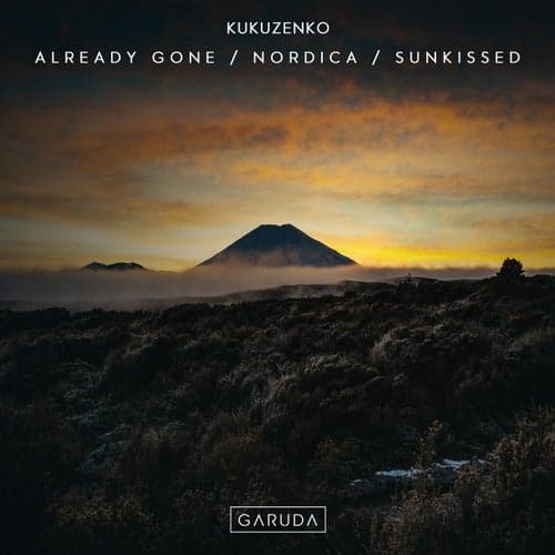 Already Gone / Nordica / Sunkissed