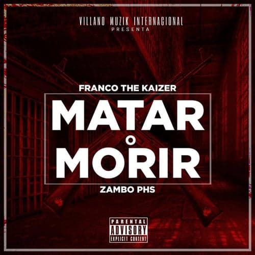 Matar o Morir (feat. Zambo Phs)