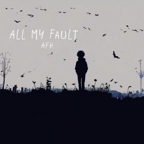 All My Fault