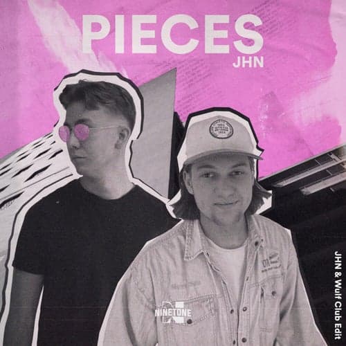 PIECES (JHN & Wulf Club Edit)