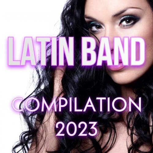 Latin Band Compilation 2023