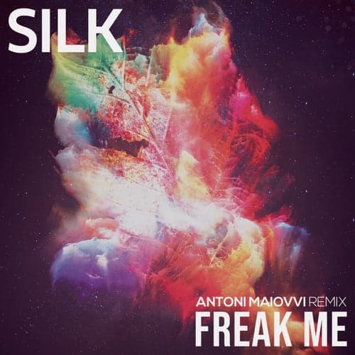 Freak Me (Antoni Maiovvi Remix)
