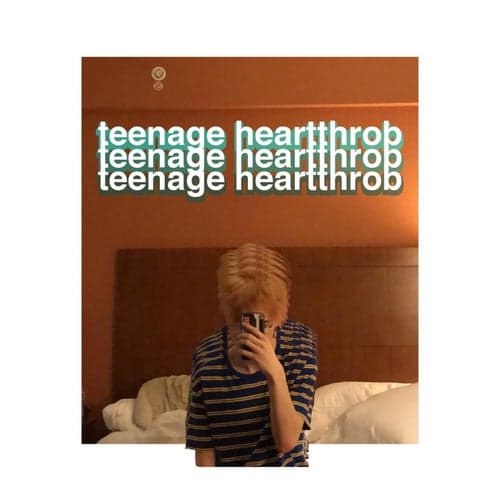 Teenage Heartthrob (Deluxe)