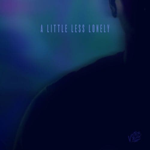 A Little Less Lonely
