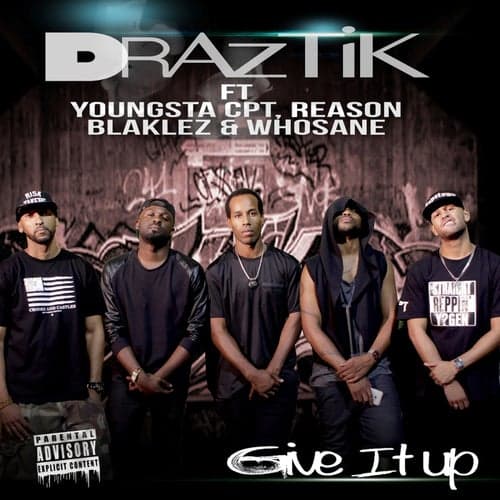 Give It Up (feat. Whosane, Youngsta CPT, Blaklez and Reason)