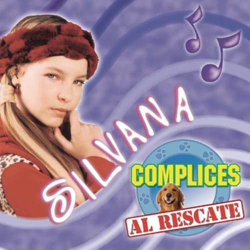 Silvana - Cómplices Al Rescate