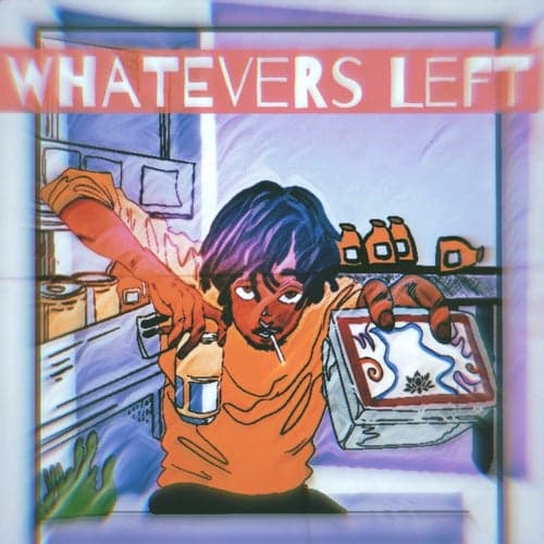 Whatevers Left