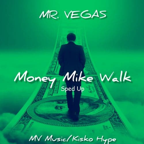 Money Mike Walk - Sped Up