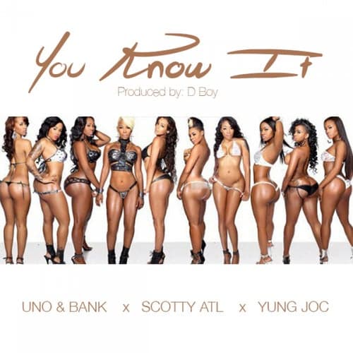 You Know It (feat. Lil BankHead, Scotty Atl, & Yung Joc) - Single