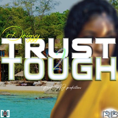 Trust 2 Tough