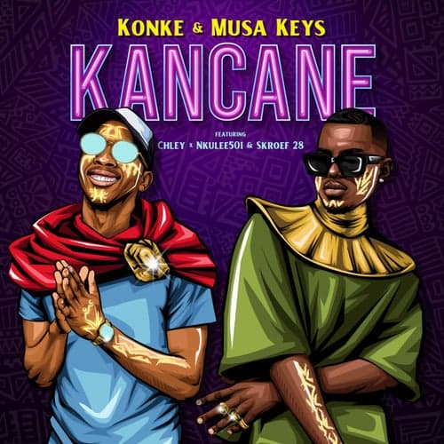 Kancane (feat. Nkulee501, Skroef28, Chley)