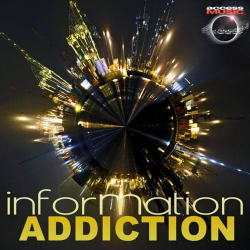 Information Addiction