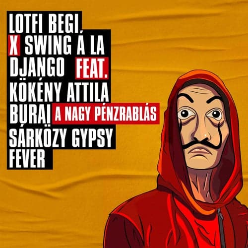 A nagy pénzrablás (feat. Kökény Attila, Burai & Sárközy Gypsy Fever)
