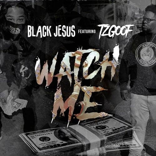 Watch Me (feat. TZ Goof)