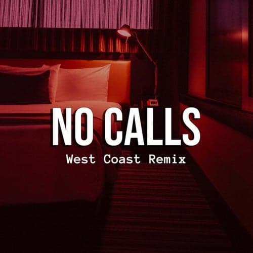 No Calls (West Coast Remix)