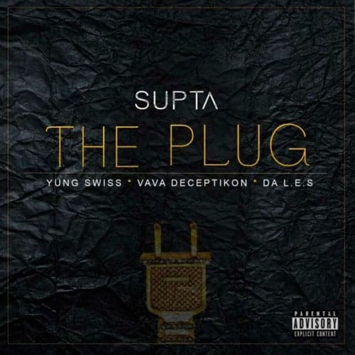 The Plug (feat. Da Lez, Vava Decepticons, Yung Swiss)