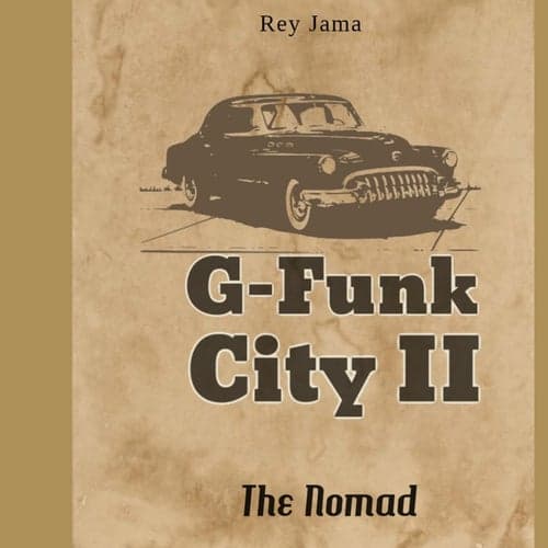 G-Funk City II The Nomad