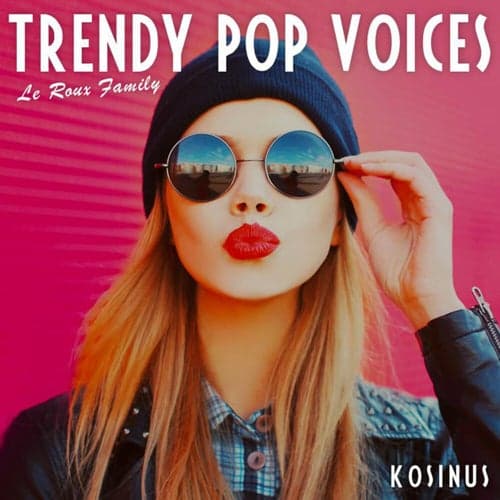 Trendy Pop Voices